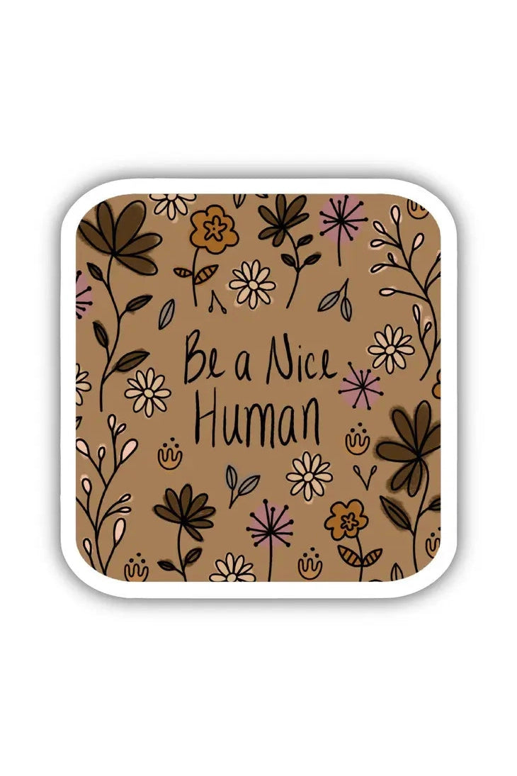 Be A Nice Human Floral Sticker