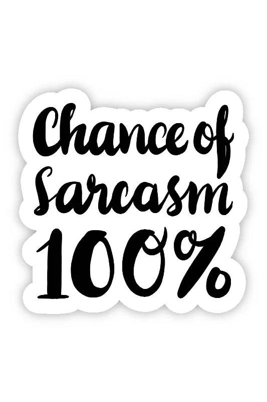 Chance of Sarcasm 100% Sticker
