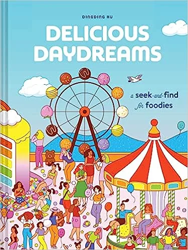 Delicious Daydream A Seek and Find Book
