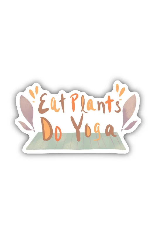 Eat Plants Do Yoga Yoga Sticker