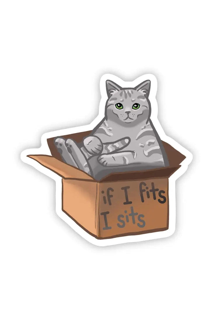 If I Fits I Sits Sticker