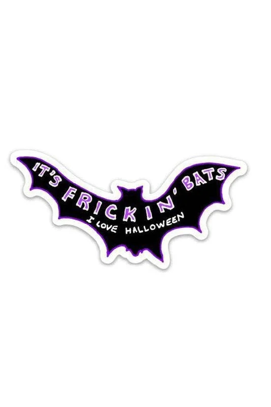 It's Frickin' Bats Sticker