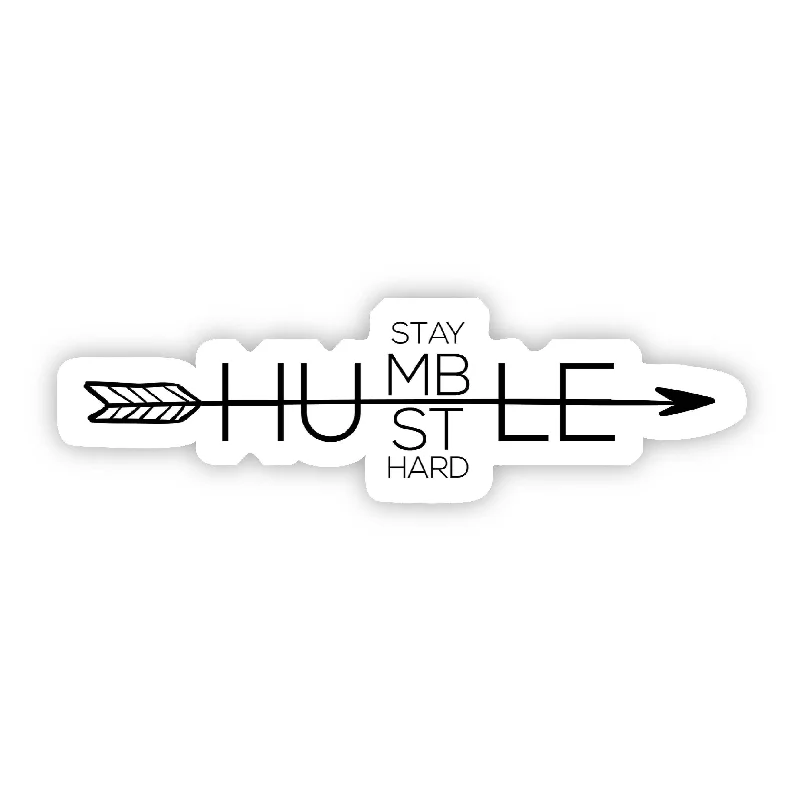 Stay Humble Hustle Hard Sticker