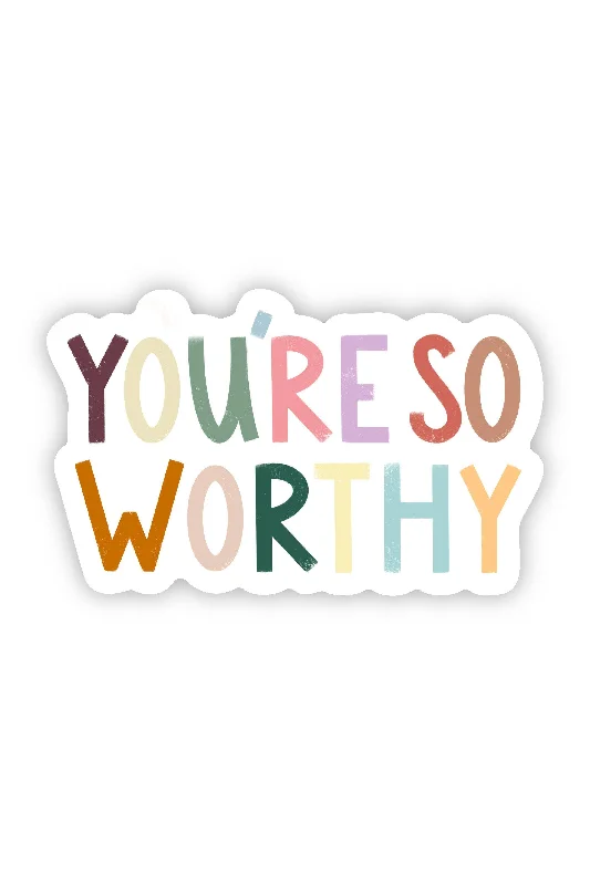 You're So Worthy Positivity Lettering Sticker